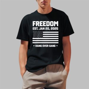 Hang Over Gang Freedom Est Jan 20 2025 Shirt 2 1