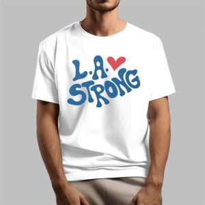 Los Angeles Strong Shirt 1 1