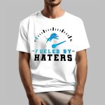 Dan Campbell Lions Fueled By Haters Shirt