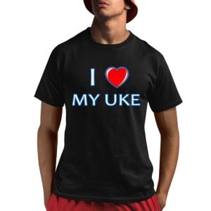 I Love My Uke Shirt 1 1