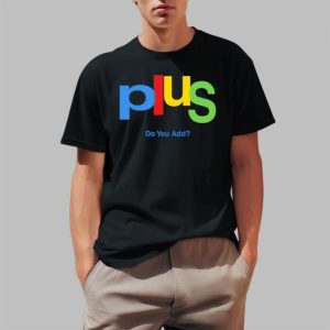 Plus Do You Add Shirt 2 1