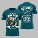Eagles Damn Right I Am A Eagles Fan Win OR Lose Shirt