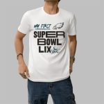Eagles My First Super Bowl LIX New Orleans Shirt