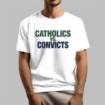 Kyle Pagan Catholics VS Convicts Shirt