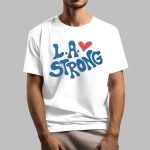 Los Angeles Strong Shirt