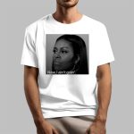 Michelle Obama Naw I Ain't Goin Shirt