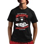 Oh No I Took Too Much Benadryl And Now Melania Trump Is In My Room Shirt