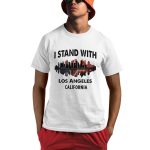 Pray For California I Stand With Los Angeles California Shirt