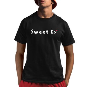 Sweet Ex Shirt 1 1