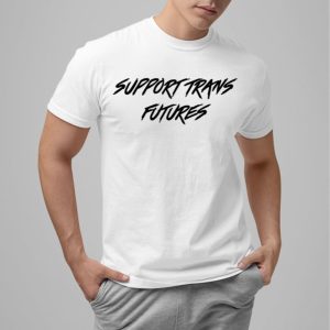 Support Trans Futures Shirt 0
