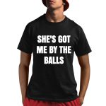Wooyoung Ateez She's Got Me By The Balls Shirt
