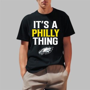 Eagles Its A Philly Thing Shirt 2 1