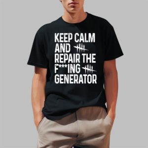 Keep Calm And Repair The Fucking Generator Shirt 2 1