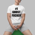 #1 Ghost Fucker Shirt