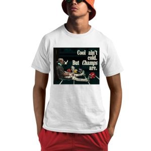 Cool Ain't Cold But Champs Are Shirt