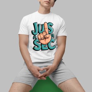 Jus A Sec Shirt 0 1