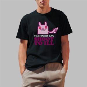 Pink Rabbit Says Shoot To Ill Shirt 0 1