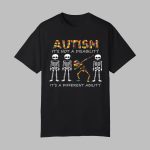 Autism It's Not A Disability It's A Different Ability Shirt