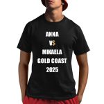 Drake Anna Vs Mikaela Gold Coast 2025 Shirt