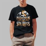 Elon Musk I'm Not Procrastinating I'm Doing Side Quests Dragon Shirt