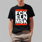 Fck Eln Msk Shirt