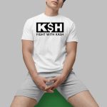 Fight With Kash Ksh Shirt