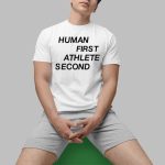 Human First Athlete Second Shirt