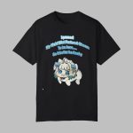 I Paused My Maid Mint Fantome Stream To Be Here So It Better Be Freaky Shirt