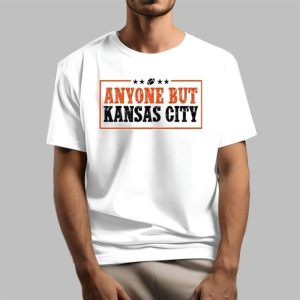 Anyone But Kansas City Shirt 1 1