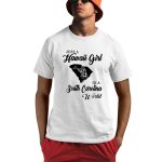 Just A Hawaii Girl In A South Carolina World Shirt