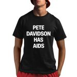 Kanye West Pete Davidson Has Aids Shirt