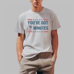 Kash Patel You've Got 2 Minutes Shirts