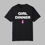 Kayla Malecc Girl Dinner Shirt