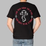 Lord Jesus Christ Son Of God Have Mercy On Me A Sinner Shirt