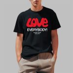 Love Everybody Except Nazis Fuck Nazis Shirt