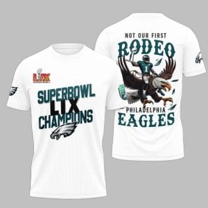Superbowl LIX Champions Not Our First Rodeo Eagles Shirt 1