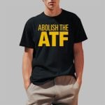Paul Bedard Abolish The Atf Shirt