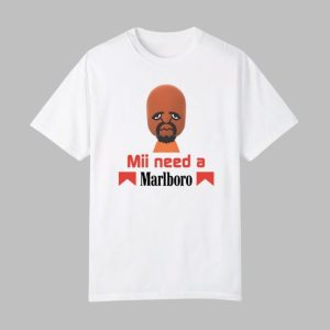 Mii Need A Cigarette Marlboro Shirt 0 0