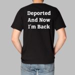 Tom Homan Deported And Now I'm Back Shirt