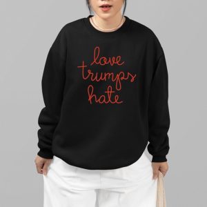 Lingua Franca Love Trumps Hate Sweatshirt 0