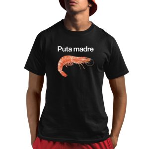 Puta Madre Shrimp Shirt 1 1