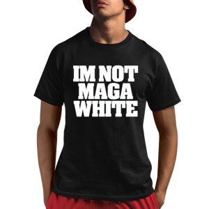 Roggenroland Wearing I'm Not Maga White Shirt