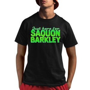 Just Here For Saquon Barkley Fly Eagles Shirt 1 1