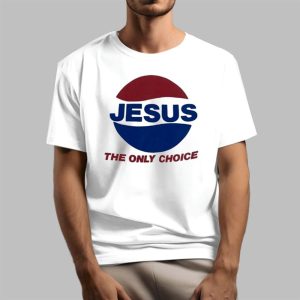 Dub Muse Jesus The Only Choice Shirt 1 1