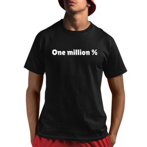 One Million Shirt 1 1