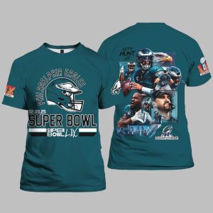 Eagles 02.09.25 LIX Super Bowl Let's Hunt Shirt