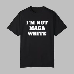 I'm Not MAGA White 0 0