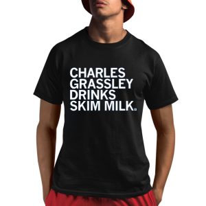 Charles Grassley Drinks Skim Milk Shirt 1 1