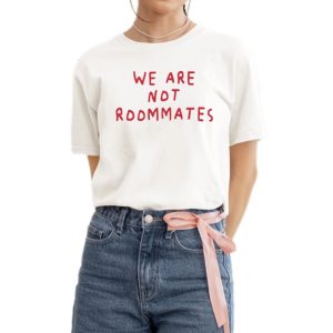 We Are Not Roommates Lesbian Shirt 0 1 2
