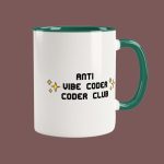 Anti Vibe Coder Coder Club Mug